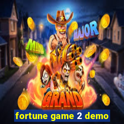 fortune game 2 demo